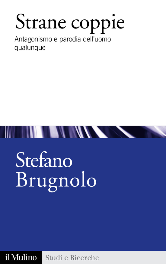 Copertina del libro Strane coppie (Antagonismo e parodia dell'uomo qualunque)