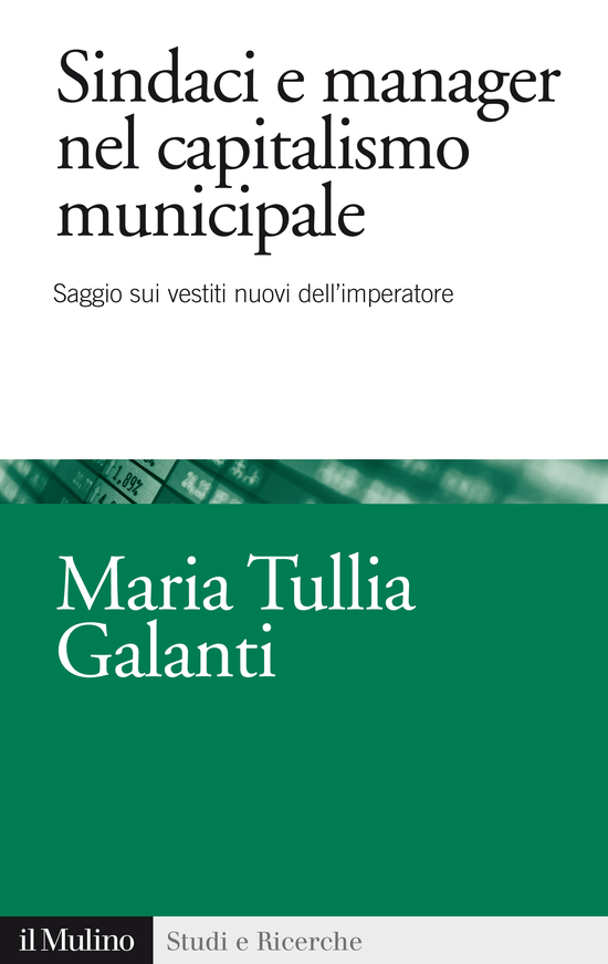 Copertina del libro Sindaci e manager nel capitalismo municipale (Saggio sui vestiti nuovi dell'imperatore)