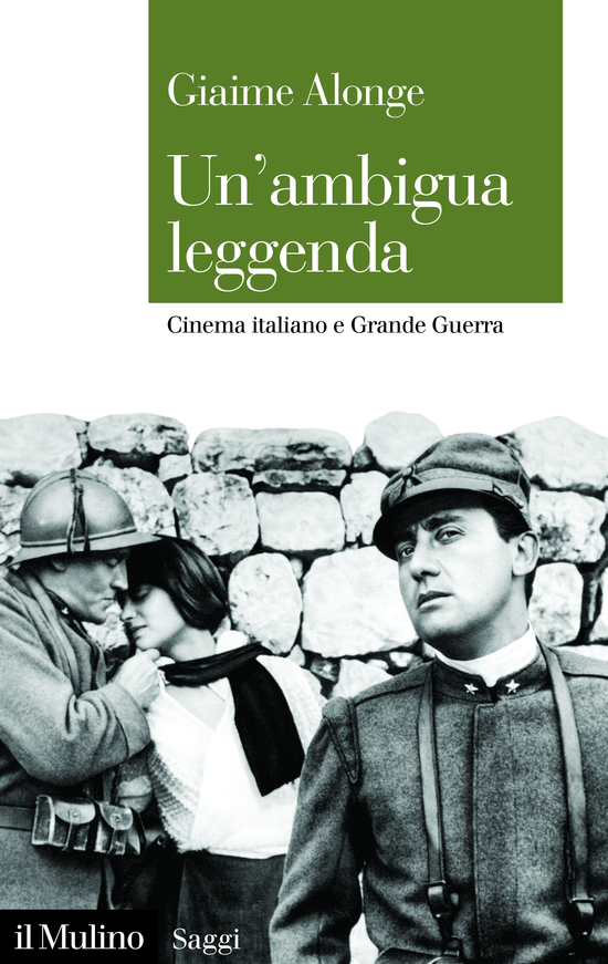 Copertina del libro Un'ambigua leggenda (Cinema italiano e Grande Guerra)