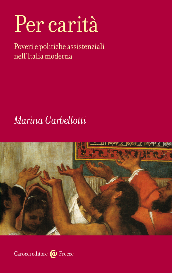 Copertina del libro Per carità (Poveri e politiche assistenziali nell’Italia moderna)