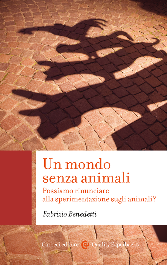 Copertina del libro Un mondo senza animali (Possiamo rinunciare alla sperimentazione sugli animali?)