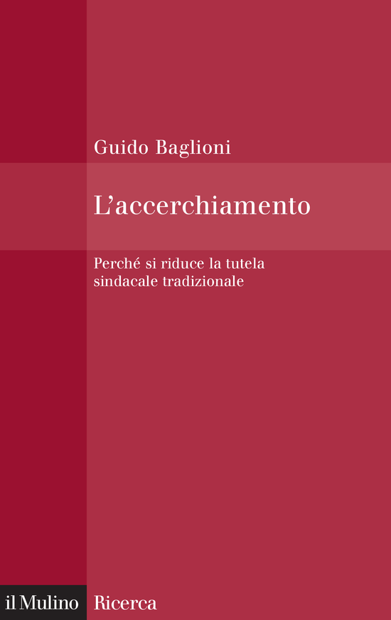 Copertina del libro L'accerchiamento (Perché si riduce la tutela sindacale tradizionale)