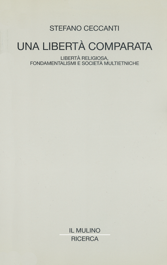 Copertina del libro Una libertà comparata (Libertà religiosa, fondamentalismi e società multietniche)